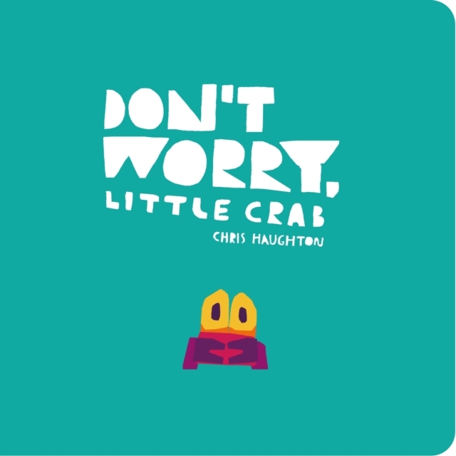 Don t Worry  Little Crab