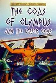 The Gods of Olympus and the Lesser Gods