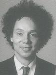 Malcolm Gladwell Malcolm Gladwell