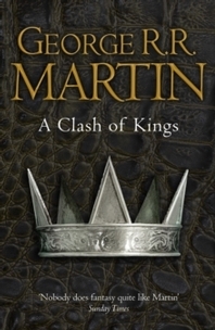 A Clash of Kings (Reissue) : Book 2