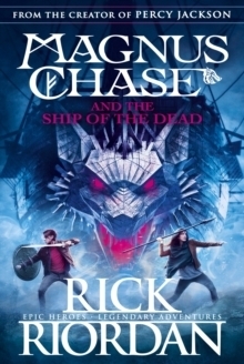 Magnus Chase and the Ship of the Dead Book 3