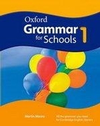 Oxford Grammar for Schools: 1: Student's Book