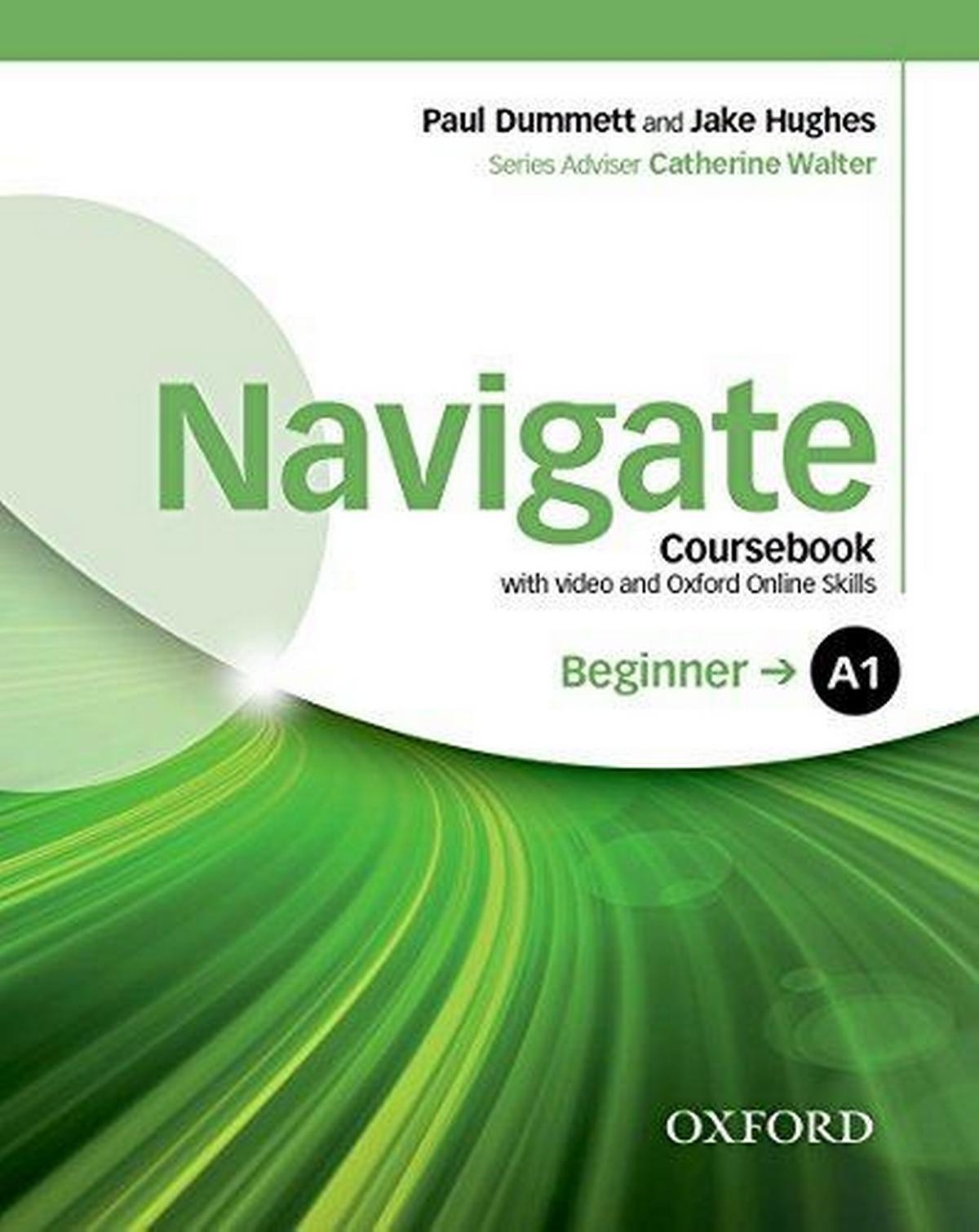 Navigate A1 Beginner Coursebook with DVD and Oxford Online Skills Program