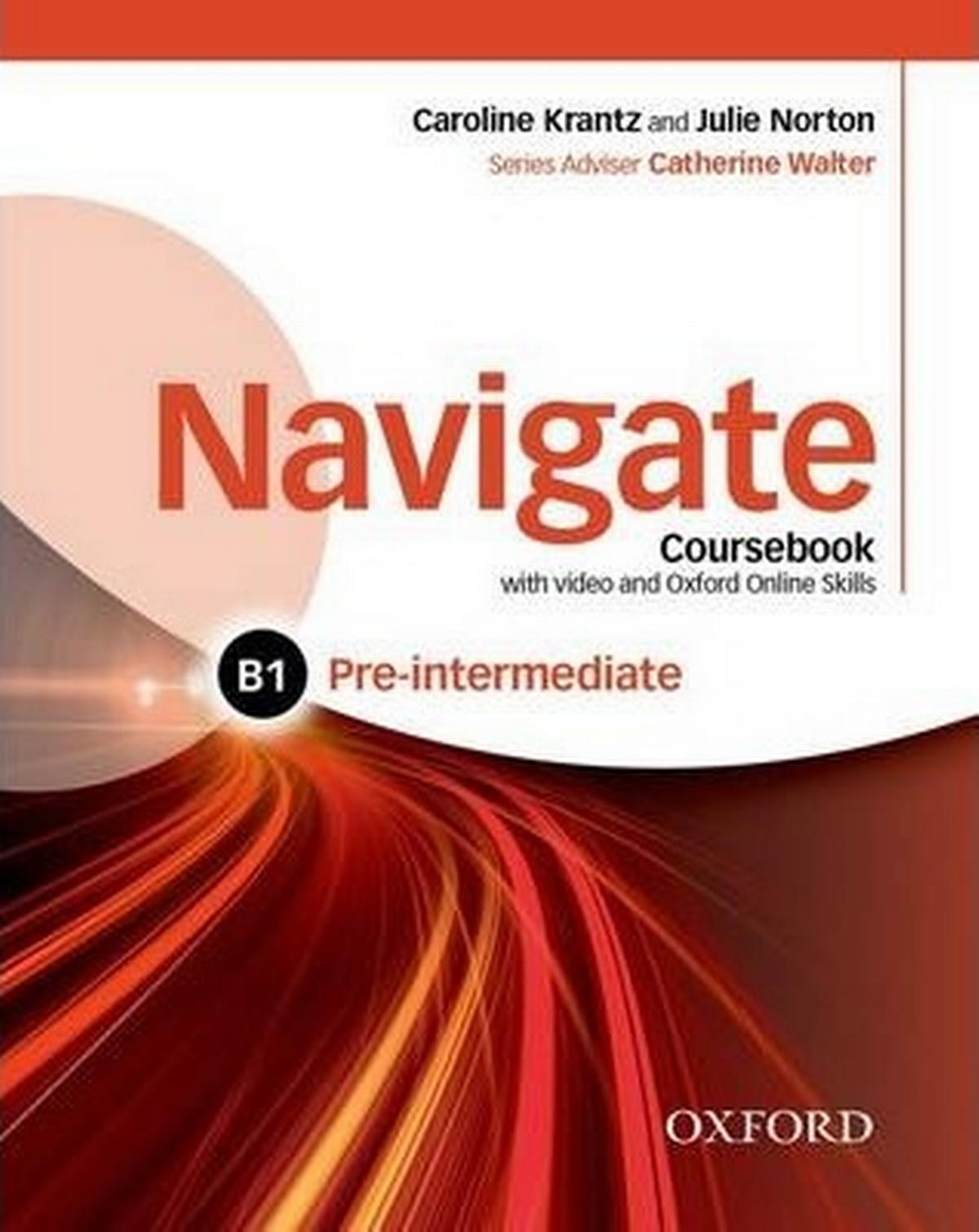 Navigate Pre-intermediate B1 Coursebook with DVD and Oxford Online Skills
