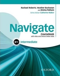 Navigate Intermediate B1+ Coursebook with DVD and Oxford Online Skills