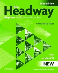 New Headway Beginner Third Edition Workbook (Without Key) Pack