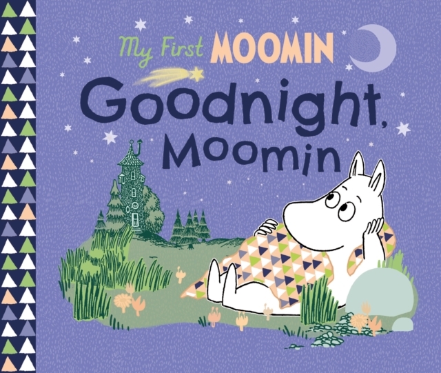 My First Moomin: Goodnight Moomin  (Board Book)