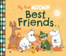 My First Moomin: Best Friends  (Board Book)