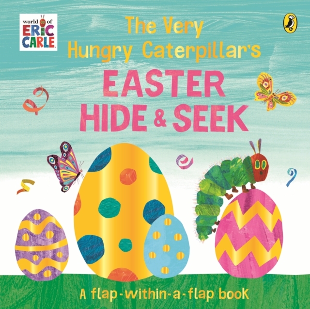 The Very Hungry Caterpillar’s Easter Hide-and-Seek  (Board Book)