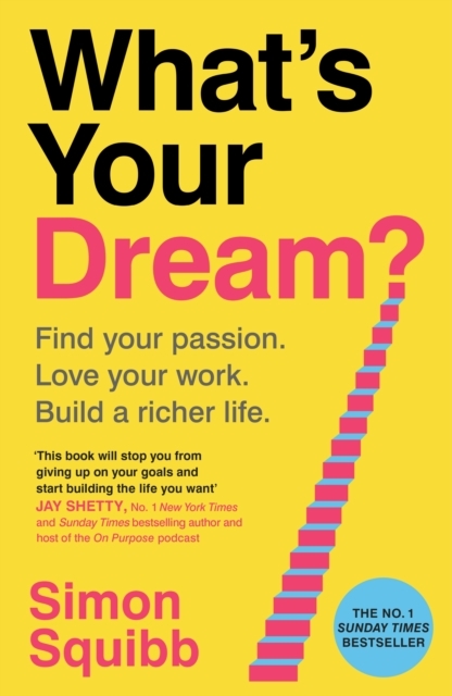 What's Your Dream? What's Your Dream?