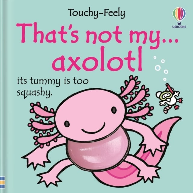 That's not my axolotl... (Board Book)