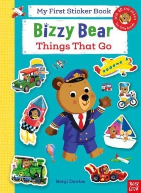 Bizzy Bear: My First Sticker Book: Things That Go