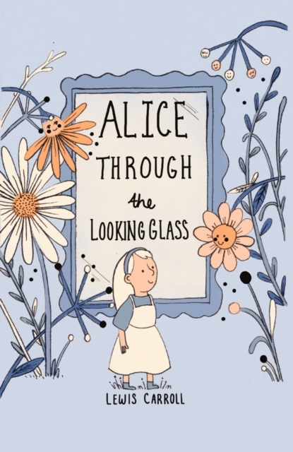 Alice Through the Looking Glass (Hardcover) Alice Through the Looking Glass (Hardcover)
