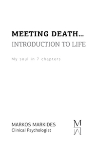 Meeting Death Introduction to life Meeting Death Introduction to life