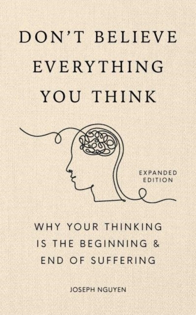 Don't Believe Everything You Think  (Hardcover)
