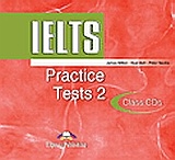 IELTS Practice Tests 2: Class Audio CDs