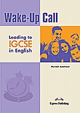 Wake-Up Call Leading to IGCSE in English: Student's Book