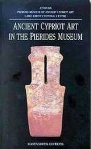 Ancient Cypriot Art in the Pierides Museum